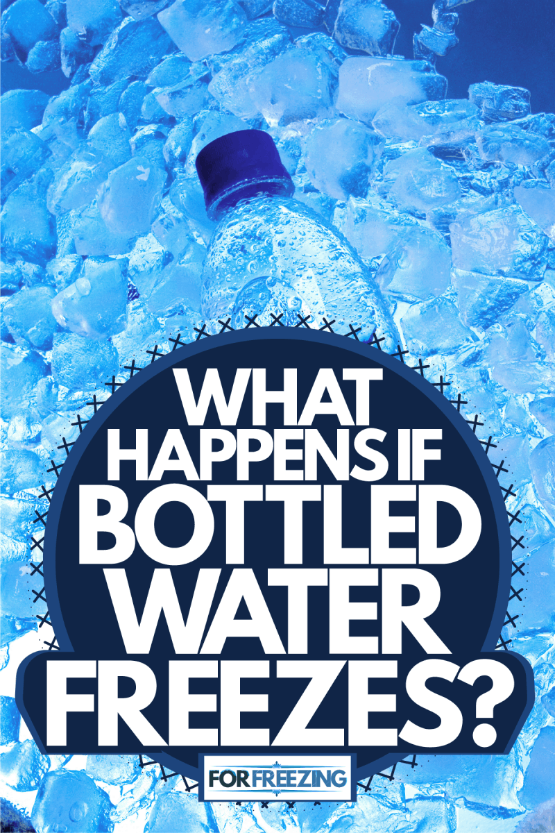 A bottle of water placed on ice, What Happens If Bottled Water Freezes?