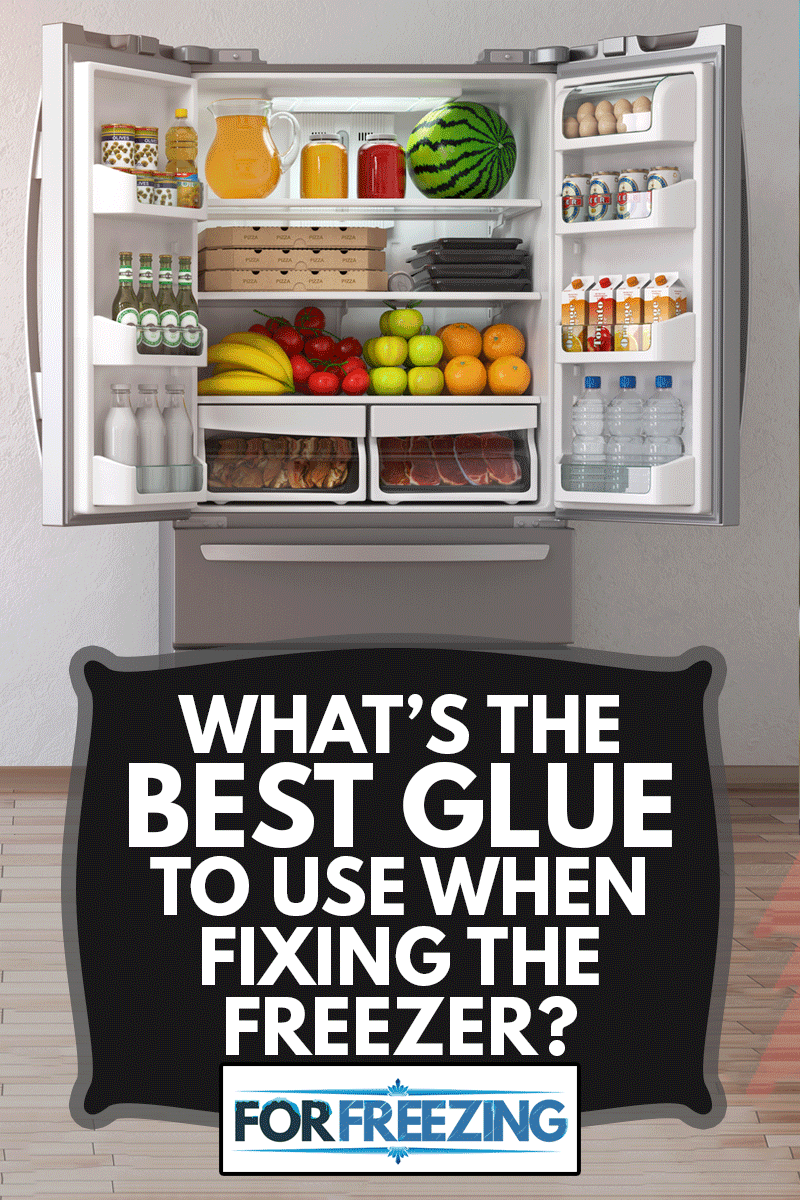 Open fridge refrigerator full of food in the empty kitchen interior, What's The Best Glue To Use When Fixing The Freezer?
