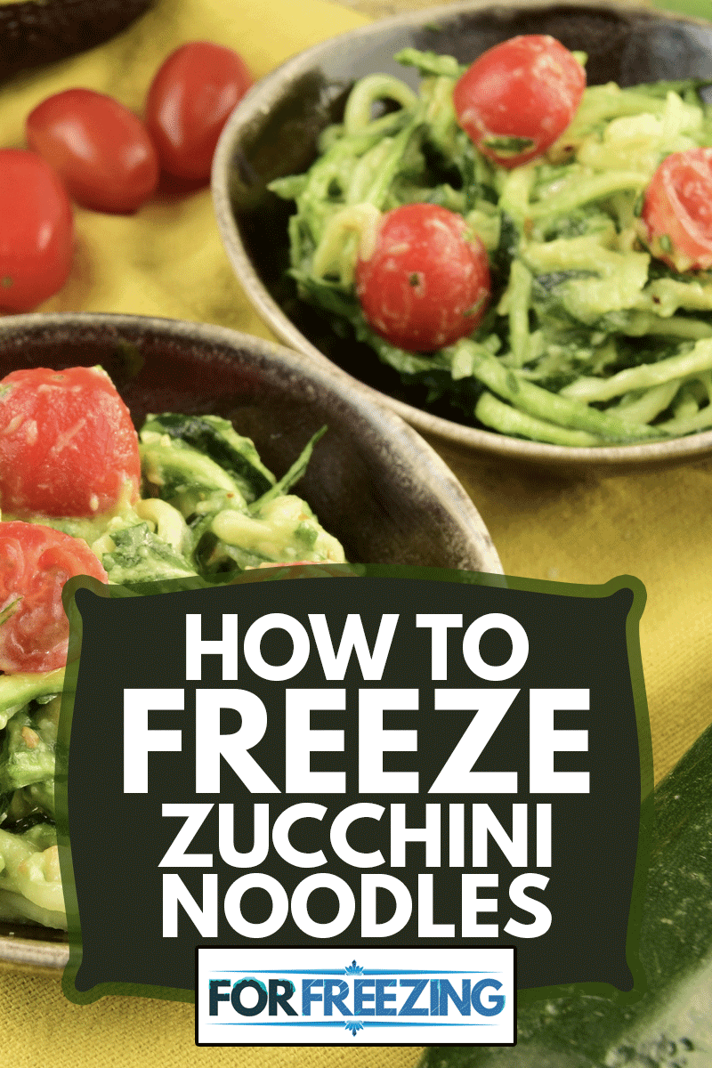 Zucchini noodle with avocado sauce, arugula and cherry tomatoes, How To Freeze Zucchini Noodles