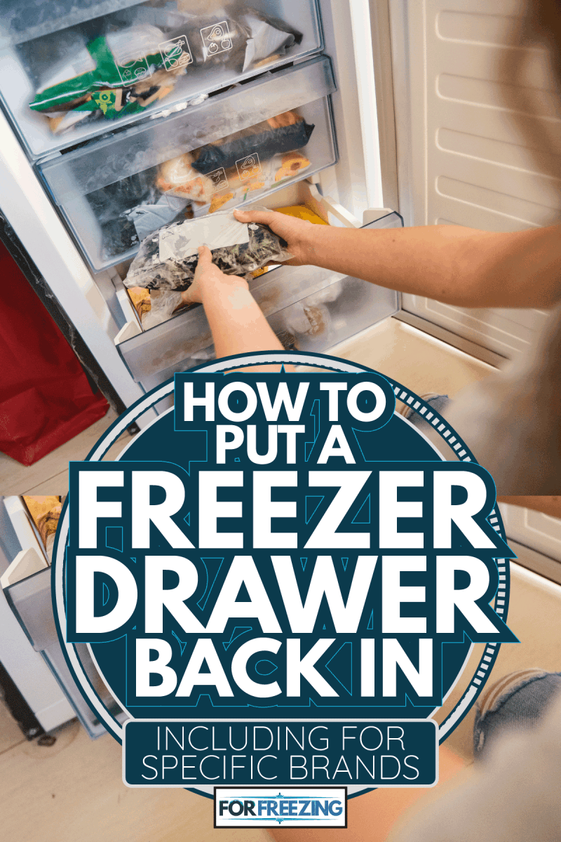 Girl taking bag with frozen mixed vegetables from refrigerator. How To Put A Freezer Drawer Back In [Including For Specific Brands]