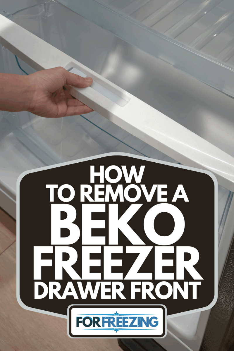 A woman hand open plastic white container drawer in new refrigerator, How To Remove A Beko Freezer Drawer Front